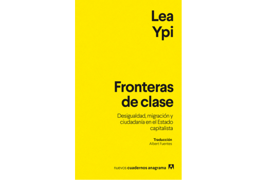 FRONTERAS DE CLASE. DESIGUALDAD, MIGRACIÓN Y CIUDADANÍA EN EL ESTADO CAPITALISTA